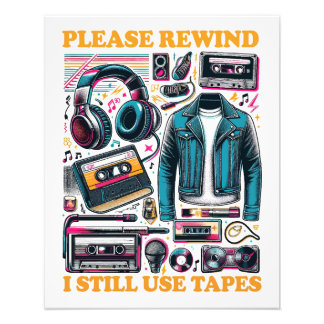 Please Rewind - I still Use Tabes Foto Afdruk