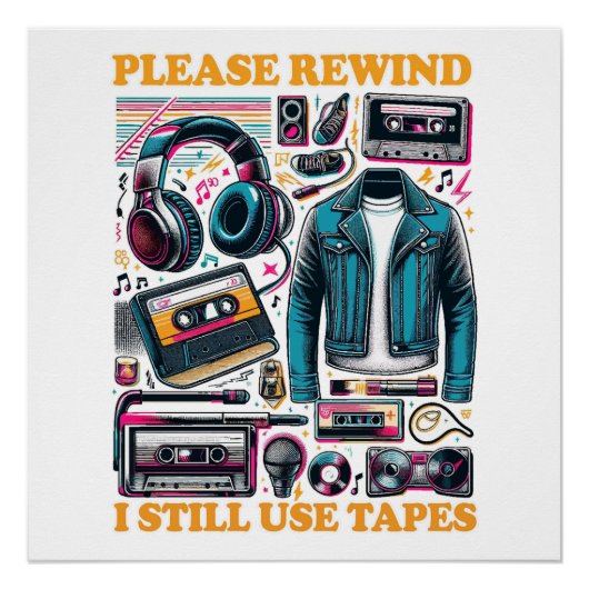 Please Rewind - I still Use Tabes Perfect Poster (Voorkant)