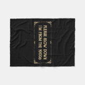Please Slow Down I'm From The 1900s Funny Quote Vi Fleece Deken (Voorkant (Horizontaal))
