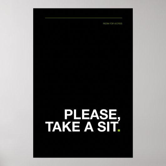 PLEASE, TAKE A SIT – Funny Bathroom Poster (Voorkant)