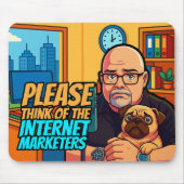 Please Think of the Internet Marketers Mousepad Muismat (Voorkant)