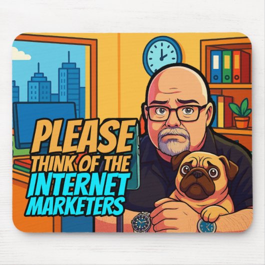 Please Think of the Internet Marketers Mousepad Muismat (Voorkant)