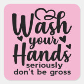 Please Wash Your Hands – Bathroom Reminder Vierkante Sticker (Voorkant)