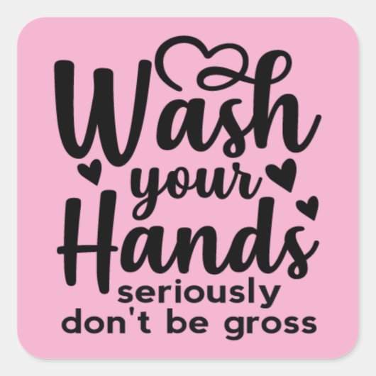 Please Wash Your Hands – Bathroom Reminder Vierkante Sticker (Voorkant)