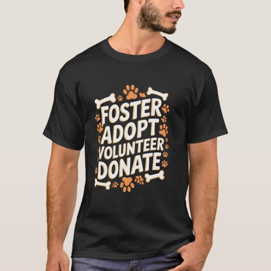Pleegouder Adoptie Vrijwilliger Doneer Reddingsdie T-shirt (Voorkant)