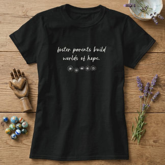 Pleegouders Bouwen Hoop Waarderingsontwerp T-shirt