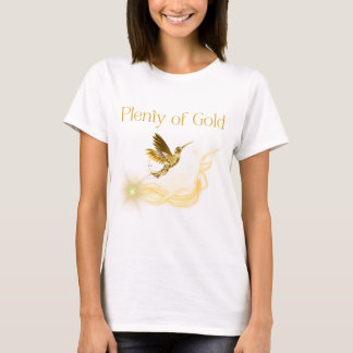 Plenty of Gold - Golden Hummingbird Abundance T-shirt