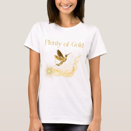 Plenty of Gold - Golden Hummingbird Abundance T-shirt (Voorkant)