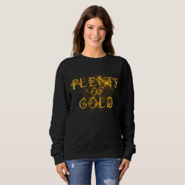 Plenty of Gold - Luxury Gold Typography Trui