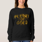 Plenty of Gold - Luxury Gold Typography Trui (Voorkant)