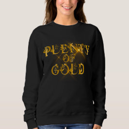 Plenty of Gold - Luxury Gold Typography Trui