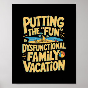 Plezier brengen in een disfunctionele vakantie poster
