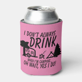 Plezier Drink Niet Altijd Ja Dat Doe Ik Wel Kamper Blikjeskoeler