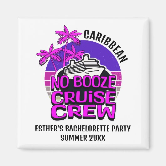 Plezier GEEN DRANK CRUISE CREW Bachelorette Party Magneet (Voorkant)