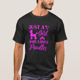 Plezier. Gewoon een meisje dat van Poodles houdt. T-shirt