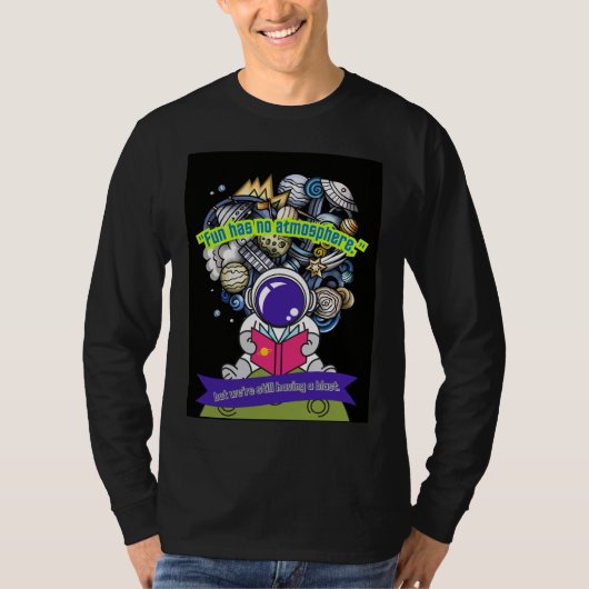 Plezier heeft geen atmosfeer t-shirt (Voorkant)