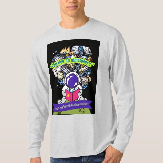 Plezier heeft geen atmosfeer t-shirt (Voorkant)