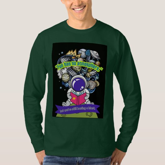 Plezier heeft geen atmosfeer t-shirt (Voorkant)