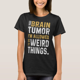 Plezier Hersentumor Aneurysma Ik had een Hersenen T-shirt