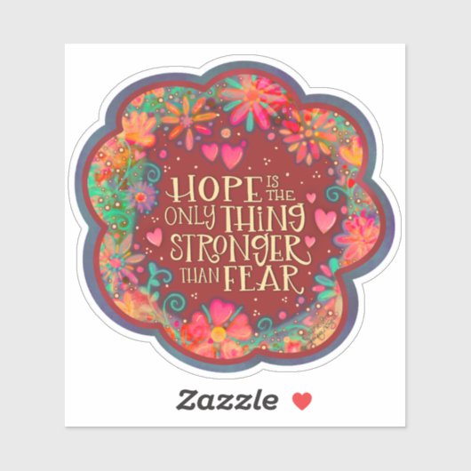 Plezier, hoop sterker dan angst bloemige inspirati sticker (Vel)