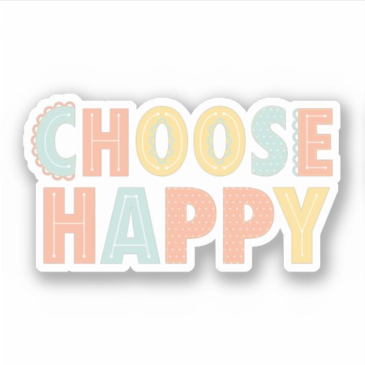 Plezier Kies Happy Gezegde Kleurrijke Typografie Sticker (Voorkant)