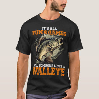 Plezier maken tot iemand een walleye verliest t-shirt