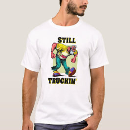 Plezier nog steeds Truckin' oude Man T-shirt