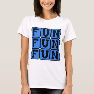 Plezier Plezier Plezier, Vermakelijke Gevoelens T-shirt