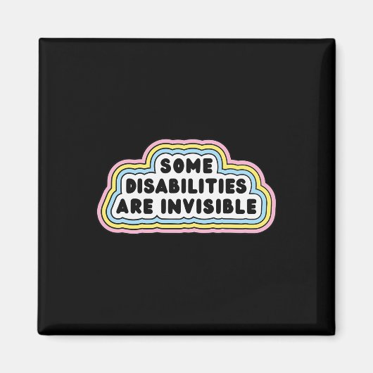 Plezier Sommige handicaps zijn onzichtbaar Quote Magneet (Voorkant)