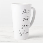 Plezier Stop niet met je dagdroom Inspirerend Latte Mok (Rechterhoek)