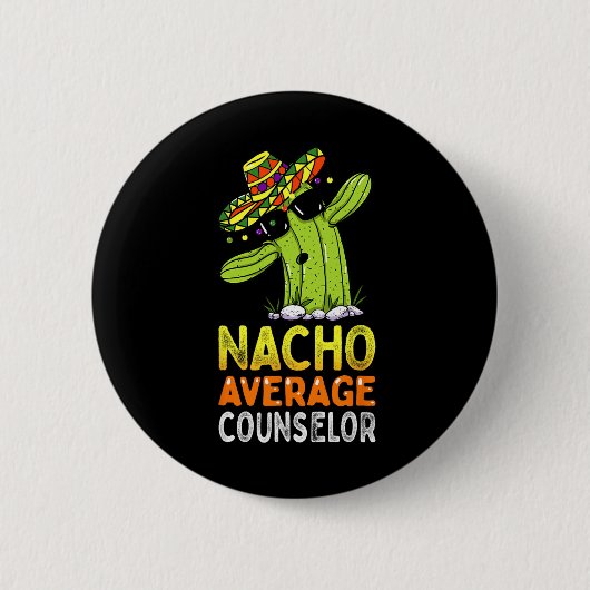 Plezier Waardering Humor Grappig Nacho Gemiddelde Ronde Button 5,7 Cm (Voorkant)