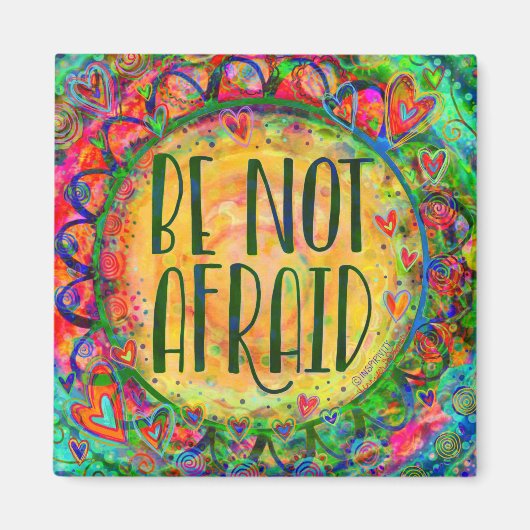 Plezier Wees niet bang Inspirivity Kleurrijke BoHo Magneet (Voorkant)