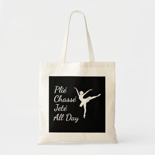 Plie Chasse Jete All Day Cute Funny Ballet Dance Tote Bag (Voorkant)