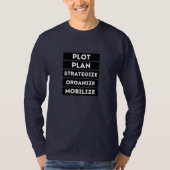 PLOT PLAN-STRATEGIE ORGANISEREN MOBILISEREN T-SHIRT (Voorkant)