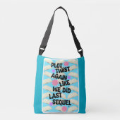 Plot Twist Again Cheeky Fun Booklover Slogan Crossbody Tas (Voorkant)