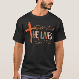 Plot Twist He Lives Cross Grapny Christelijk T-shirt