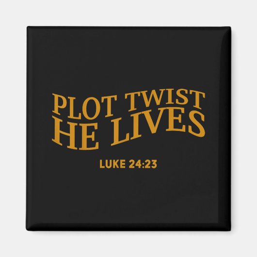 Plot Twist Hij leeft Christelijk Funny Easter God Magneet (Voorkant)