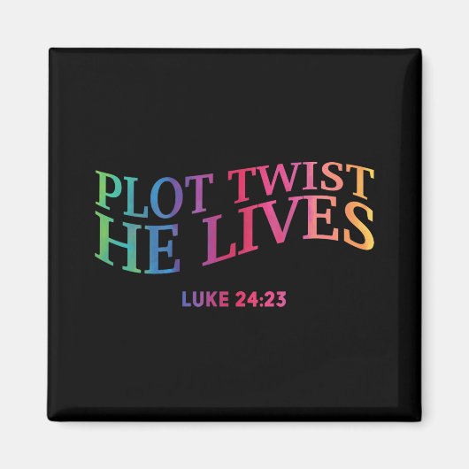 Plot Twist Hij leeft Christelijk Funny Easter Jesu Magneet (Voorkant)