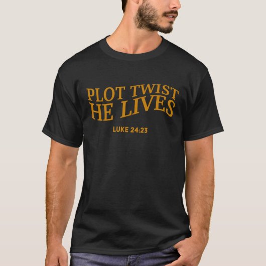 Plot Twist Hij Leeft Christelijk Grappig Pasen God T-shirt (Voorkant)