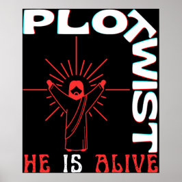 Plot Twist Hij leeft Paasen Jezus is levende God L Poster