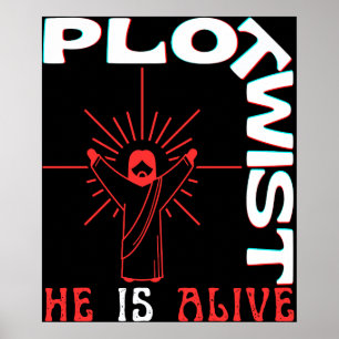 Plot Twist Hij leeft Paasen Jezus is levende God L Poster