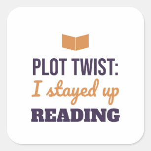Plot Twist Ik Bleef Lezen Boek Liefhebber Vierkante Sticker
