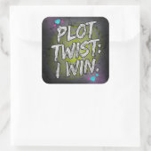 Plot Twist Ik Win Ongebreidelde Motivatie Vierkante Sticker (Tas)