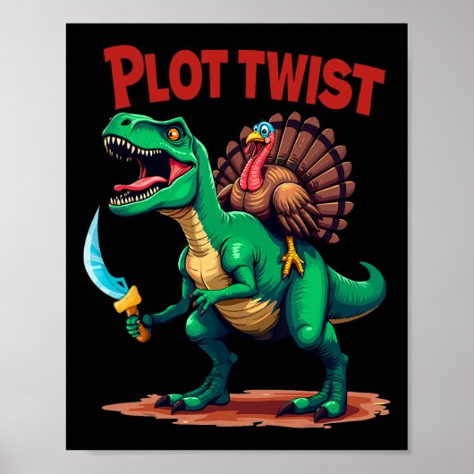 Plot Twist Kalkoen Ridder Dinosaurus T-rex Grappig Poster (Voorkant)