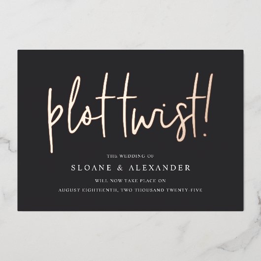 Plot Twist | Moderne Folie huwelijksdatum Kaart (Voorkant)