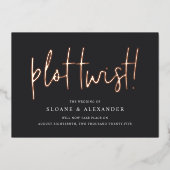 Plot Twist | Moderne Folie Huwelijksdatum Wijzigin Folie Uitnodiging (Voorkant)
