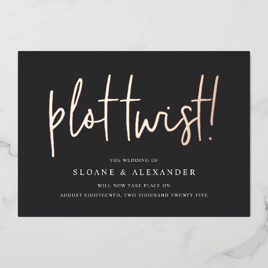 Plot Twist | Moderne Folie Huwelijksdatum Wijzigin Uitnodiging (Voorkant)