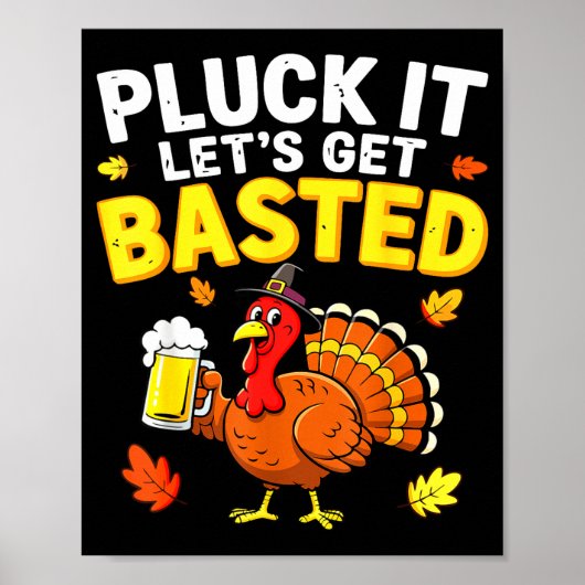 Pluck It Let's Get Basted Shirt Men Women Funny Th Poster (Voorkant)
