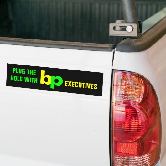 PLUG DE HOL MET Bp EXECUTIEVEN Bumpersticker (Op Truck)