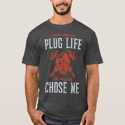 Plug Life Funny Firefighter Volunteer Fire T-shirt (Voorkant)